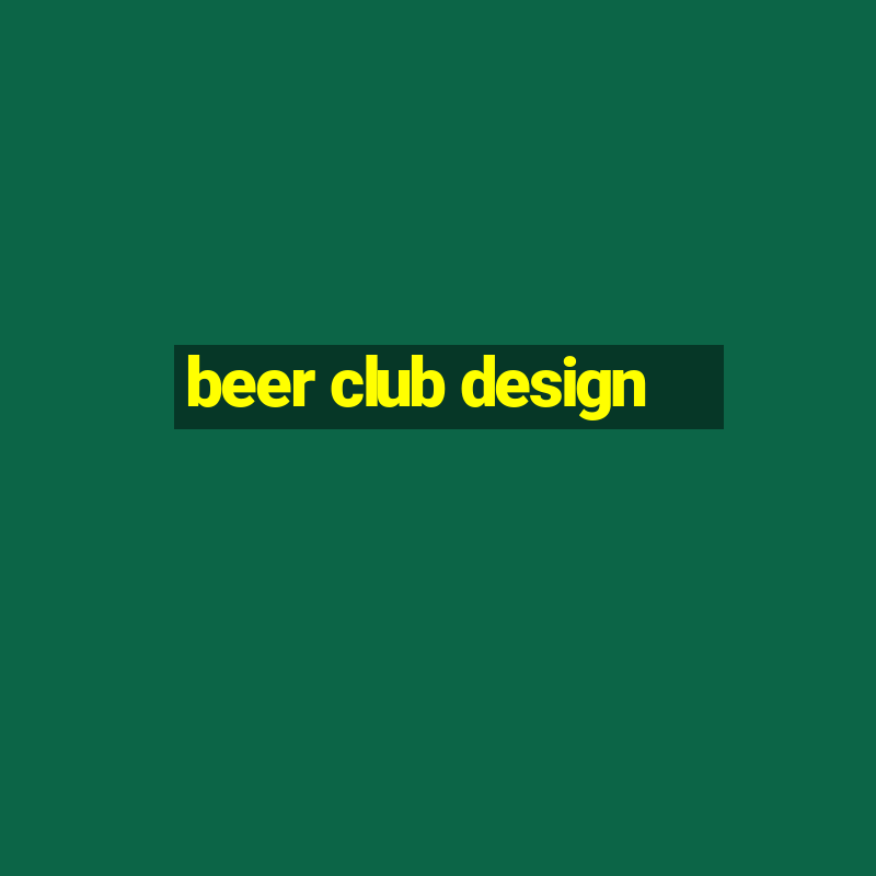 beer club design