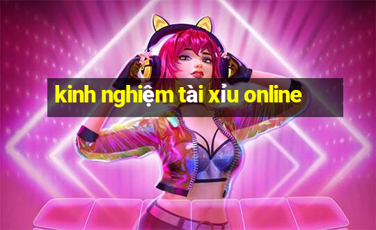 kinh nghiệm tài xỉu online