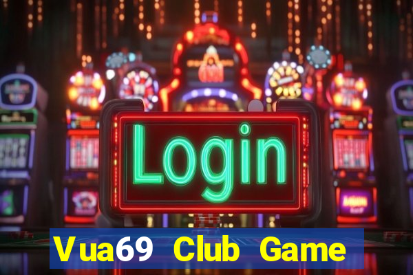 Vua69 Club Game Bài Baccarat