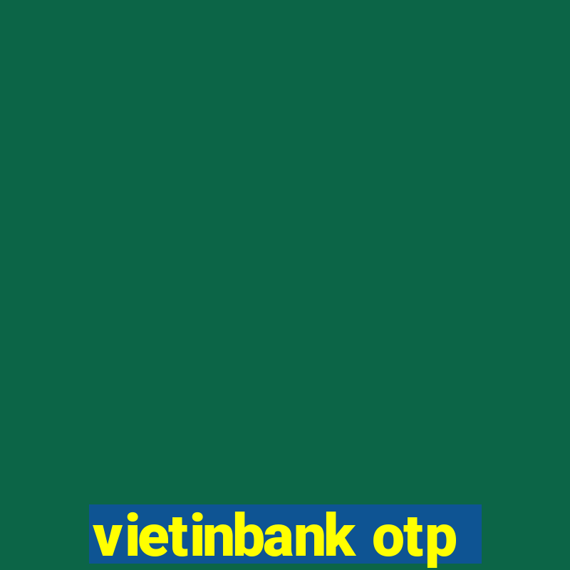 vietinbank otp