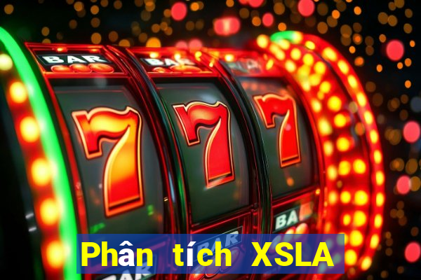 Phân tích XSLA thứ tư