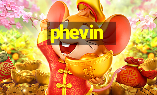 phevin