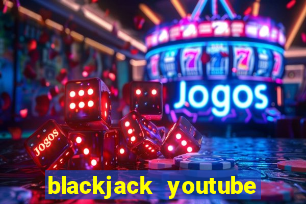 blackjack youtube las vegas