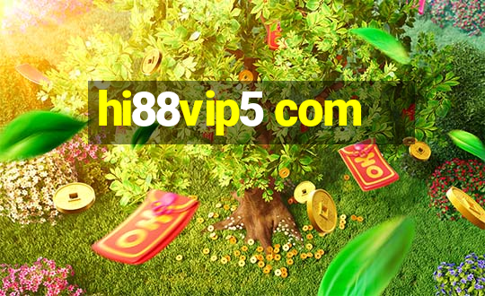 hi88vip5 com