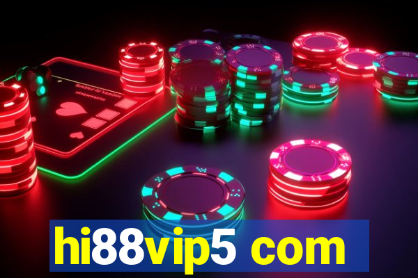 hi88vip5 com