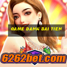 game danh bai tien