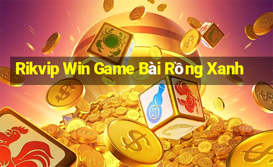 Rikvip Win Game Bài Rồng Xanh