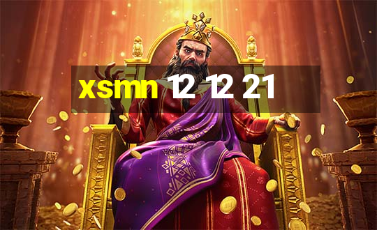 xsmn 12 12 21