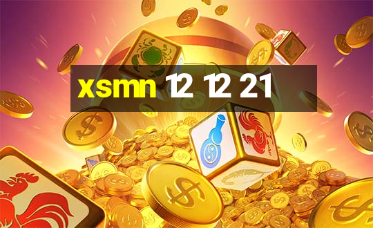 xsmn 12 12 21