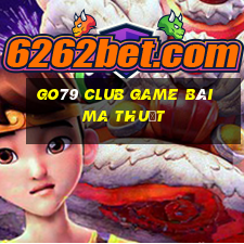 Go79 Club Game Bài Ma Thuật