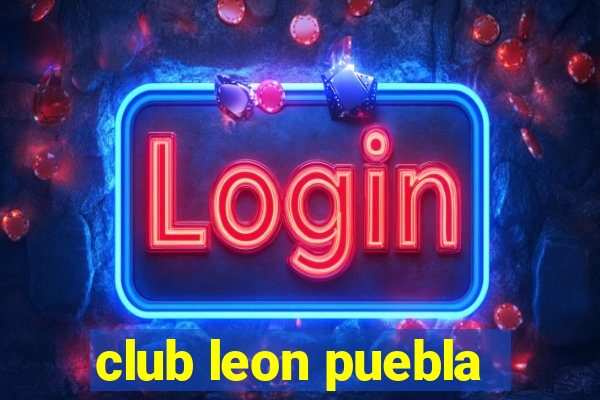 club leon puebla