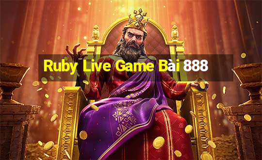 Ruby Live Game Bài 888