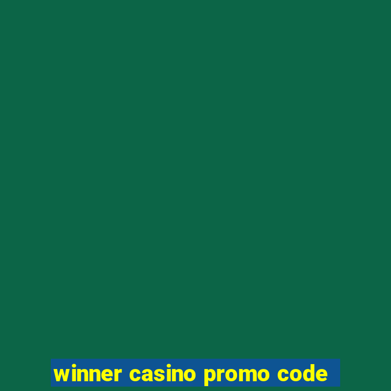 winner casino promo code