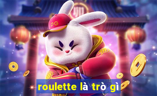 roulette là trò gì