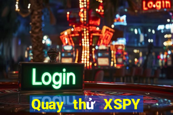 Quay thử XSPY ngày 10