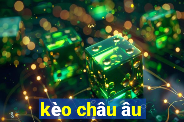 kèo châu âu