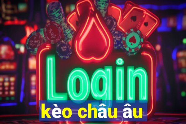 kèo châu âu