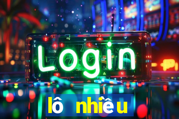 lô nhiều người đánh hôm nay