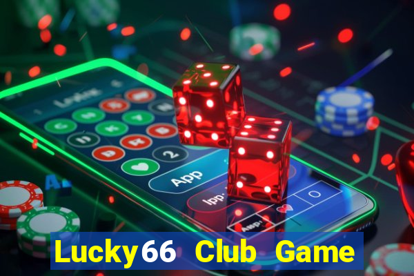 Lucky66 Club Game Bài Uống Rượu