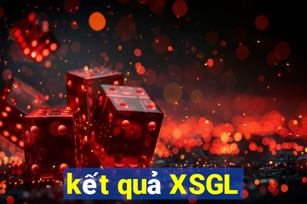 kết quả XSGL