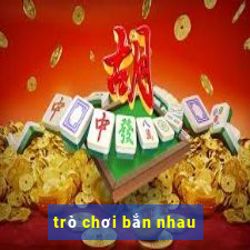 trò chơi bắn nhau