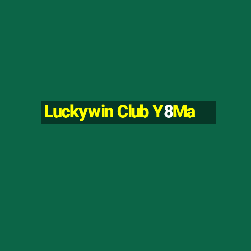 Luckywin Club Y8Ma