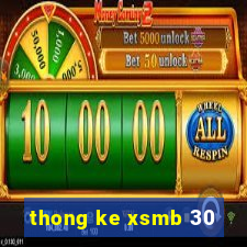 thong ke xsmb 30