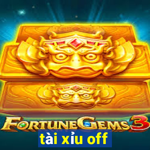 tài xỉu off