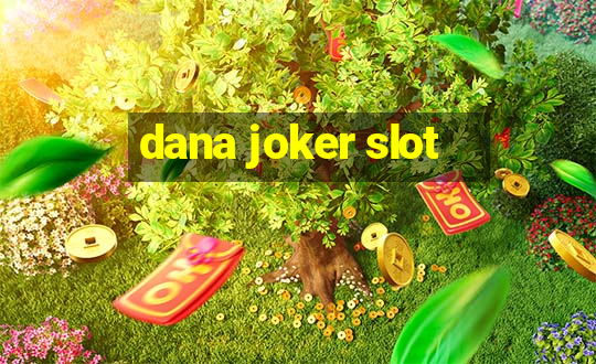 dana joker slot