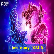 Lịch quay XSLD ngày 8