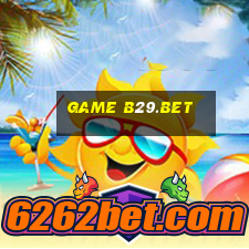 game b29.bet