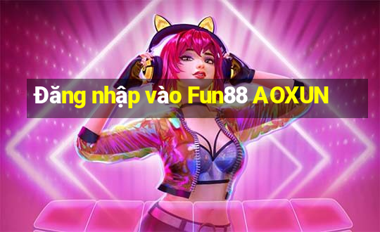 Đăng nhập vào Fun88 AOXUN