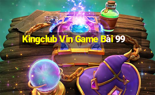 Kingclub Vin Game Bài 99