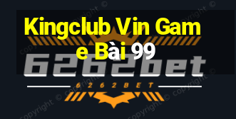 Kingclub Vin Game Bài 99