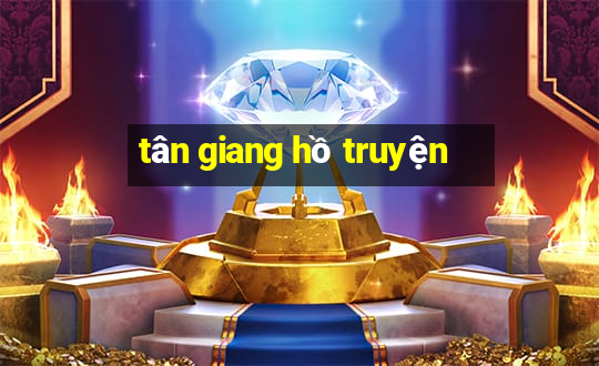 tân giang hồ truyện