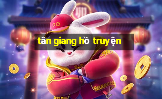 tân giang hồ truyện