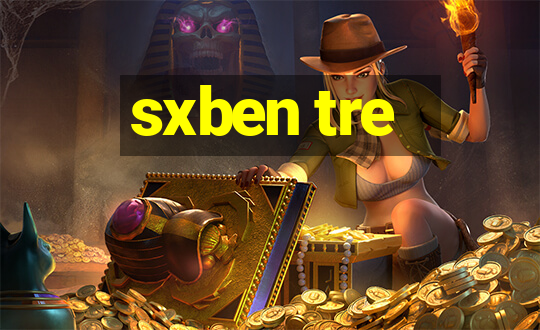 sxben tre