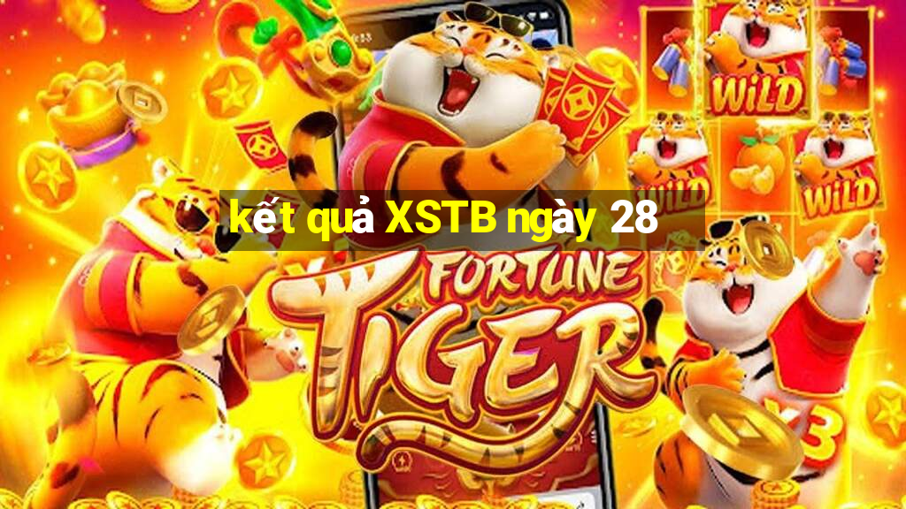 kết quả XSTB ngày 28