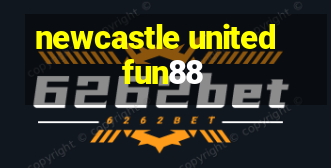 newcastle united fun88