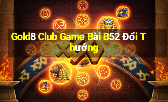 Gold8 Club Game Bài B52 Đổi Thưởng