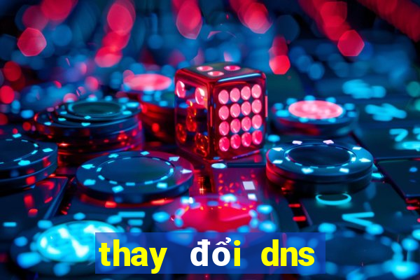 thay đổi dns trên win 10