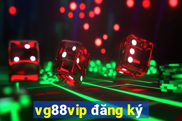 vg88vip đăng ký