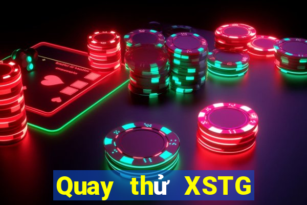 Quay thử XSTG ngày 1