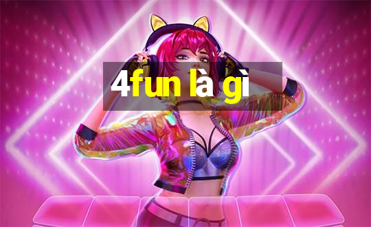 4fun là gì