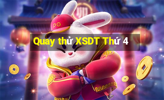 Quay thử XSDT Thứ 4