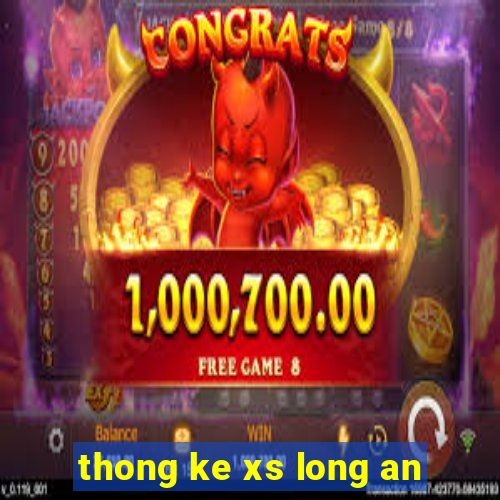 thong ke xs long an