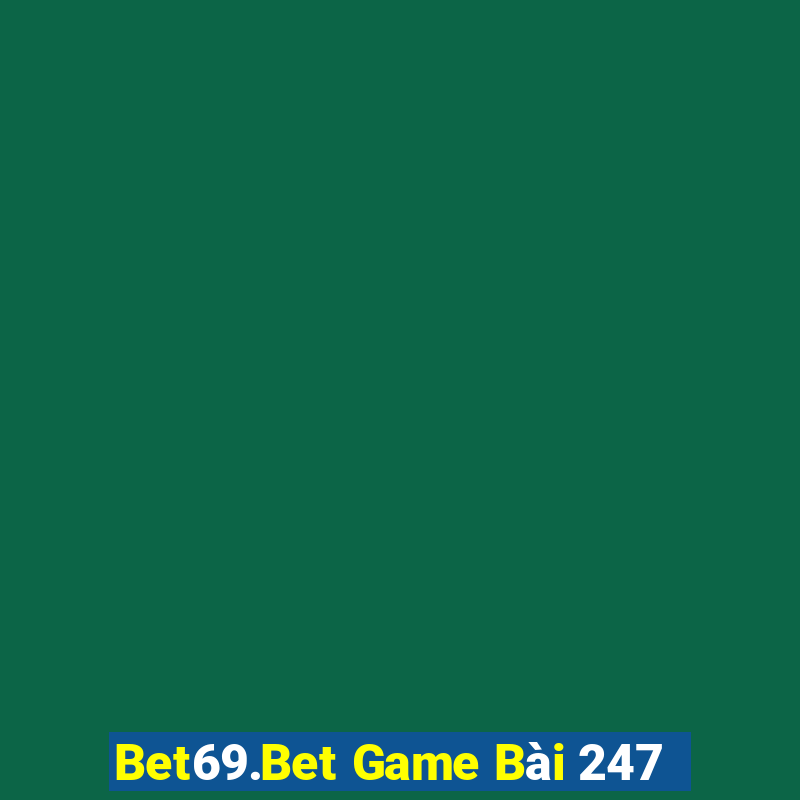 Bet69.Bet Game Bài 247