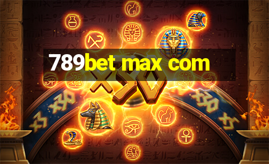 789bet max com