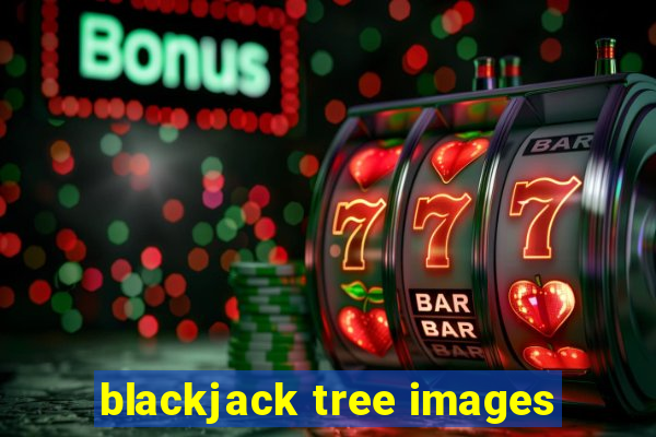 blackjack tree images