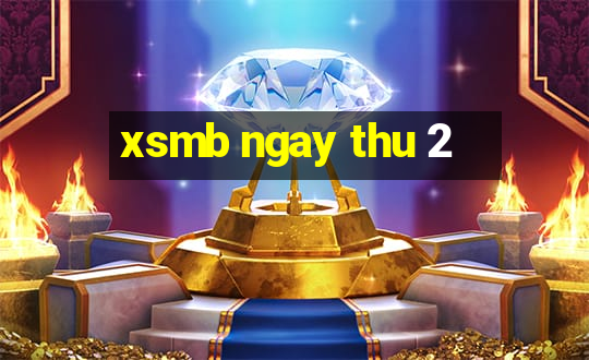 xsmb ngay thu 2